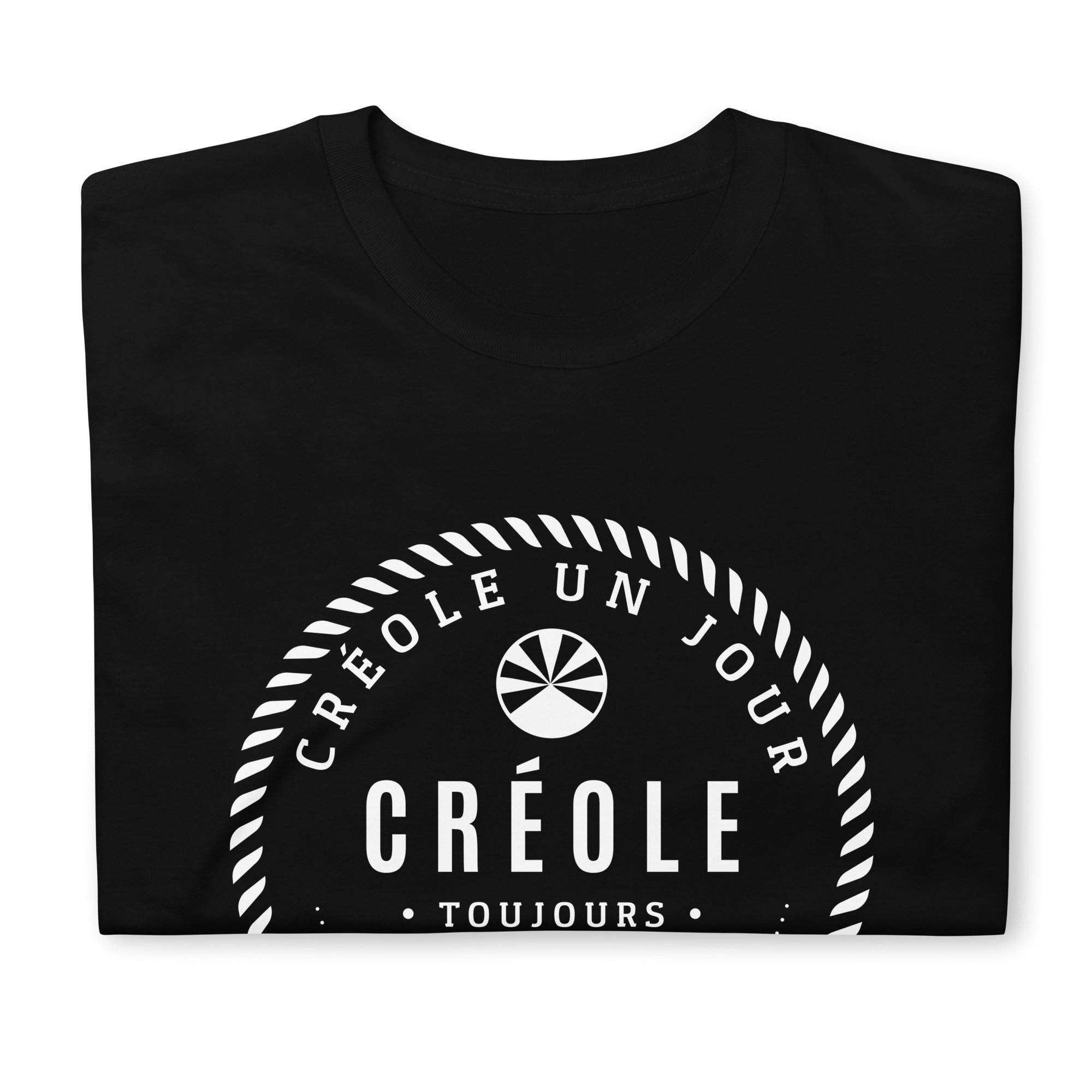T-shirt Créole un jour, Créole Toujours